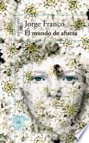 libro El Mundo De Afuera (premio Alfaguara De Novela 2014)