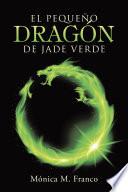 El Pequeo Dragn De Jade Verde