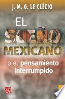 libro El Sueño Mexicano O El Pensamiento Interrumpido