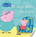 libro El Viejo Sillón De Papá (peppa Pig. Primeras Lecturas 1)