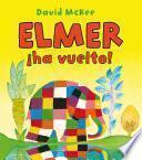 libro ¡elmer Ha Vuelto! (elmer. Primeras Lecturas 2)