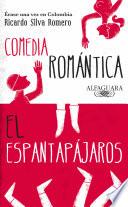 Érase Una Vez En Colombia (comedia Romántica Y El Espantapájaros)