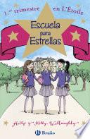 Escuela Para Estrellas: 1.er Trimestre En L Étoile