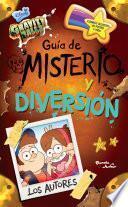 Gravity Falls. Guía De Misterio Y Diversión