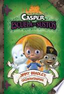 libro Jimmy Bradley: Cazafantasmas (casper, Escuela De Sustos 2)