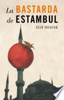 La Bastarda De Estambul