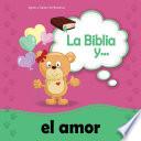 La Biblia Y El Amor