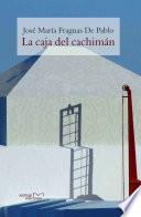 La Caja Del Cachimán