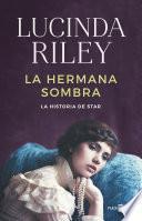 La Hermana Sombra (las Siete Hermanas 3)