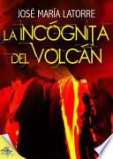 La Incógnita Del Volcán