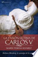 La Pasión última De Carlos V