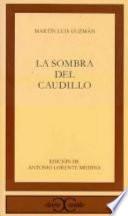 La Sombra Del Caudillo