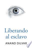 libro Liberando Al Esclavo