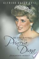 Mi Encuentro Con La Princesa Diana