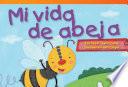 Mi Vida De Abeja (my Life As A Bee)