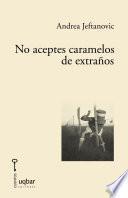 No Aceptes Caramelos De Extraños