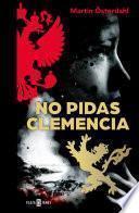 No Pidas Clemencia (max Anger Series 1)