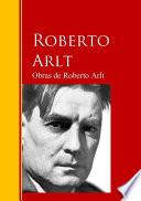 Obras De Roberto Arlt