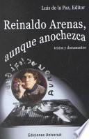 Reinaldo Arenas, Aunque Anochezca