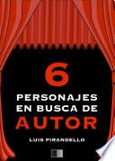 Seis Personajes En Husca De Autor