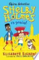 Shelby Holmes Es Genial