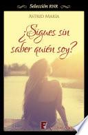 ¿sigues Sin Saber Quien Soy? (selección Rnr)