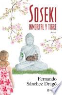 libro Soseki. Inmortal Y Tigre