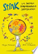 Stink 2. El Increíble Rompemandíbulas Supergaláctico