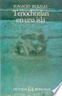 Tenochtitlan En Una Isla