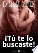 ¡tú Te Lo Buscaste!   6