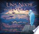 Una Noche En Los Everglades