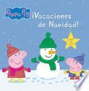 ¡vacaciones De Navidad! (peppa Pig. Primeras Lecturas 13)