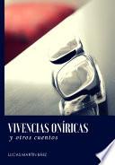 Vivencias Oníricas Y Otros Cuentos