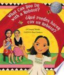 libro What Can You Do With A Rebozo?/ Que Puedes Hacer Con Un Rebozo?