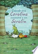 libro Cuando Una Coralina Encontró A Un Seralín