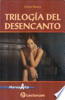 libro Trilogia Del Desencanto