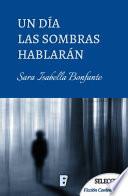 libro Un Día Las Sombras Hablarán