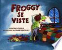 Froggy Se Viste