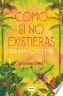 libro Como Si No Existieras