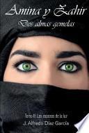 libro Amina Y Zahir, Dos Almas Gemelas