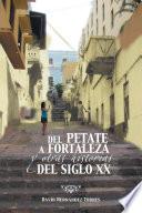 Del Petate A Fortaleza Y Otras Historias Del Siglo Xx