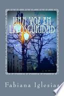 libro Una Voz En La Oscuridad