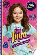 libro Soy Luna 5   A Volar Sobre Ruedas