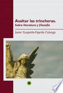 libro Asaltar Las Trincheras. Sobre Literatura Y Filosofía