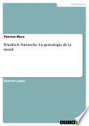 Friedrich Nietzsche: La Genealogía De La Moral