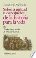 libro Sobre La Utilidad Y Los Perjuicios De La Historia Para La Vida