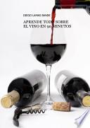 libro Aprende Todo Sobre El Vino En 90 Minutos