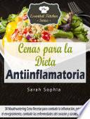 Cenas Para La Dieta Antiinflamatoria