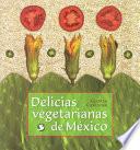 libro Delicias Vegetarianas De México