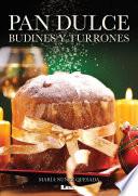 libro Pan Dulce, Budines Y Turrones